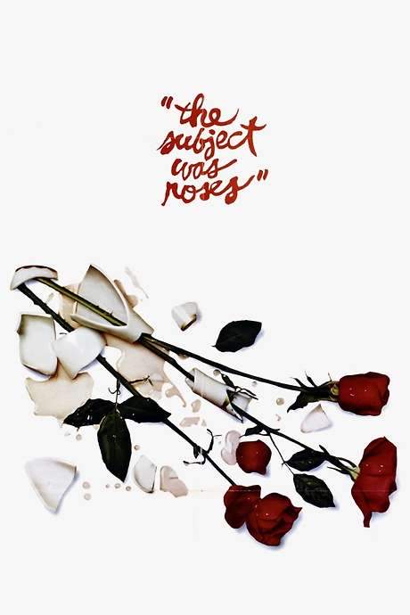 The Subject Was Roses